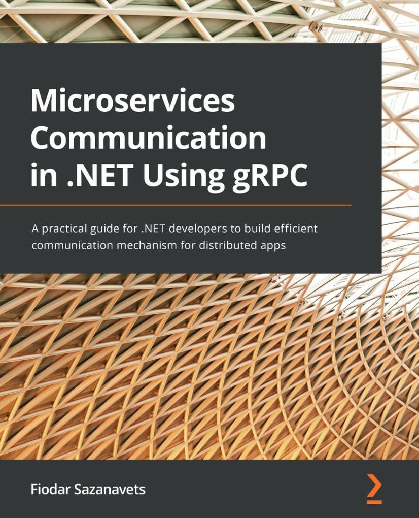 Produktbild: Microservices Communication in .NET Using gRPC | Fiodar Sazanavets