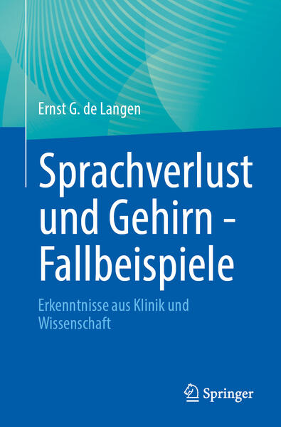 Produktbild: Sprachverlust und Gehirn - Fallbeispiele | Ernst G. de Langen