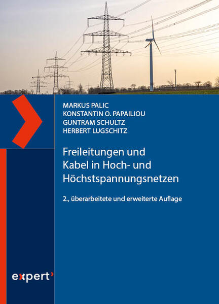 Produktbild: Freileitungen und Kabel in Hoch- und Höchstspannungsnetzen | Markus Palic, Konstantin O. Papailiou, Guntram Schultz, Herbert Lugschitz