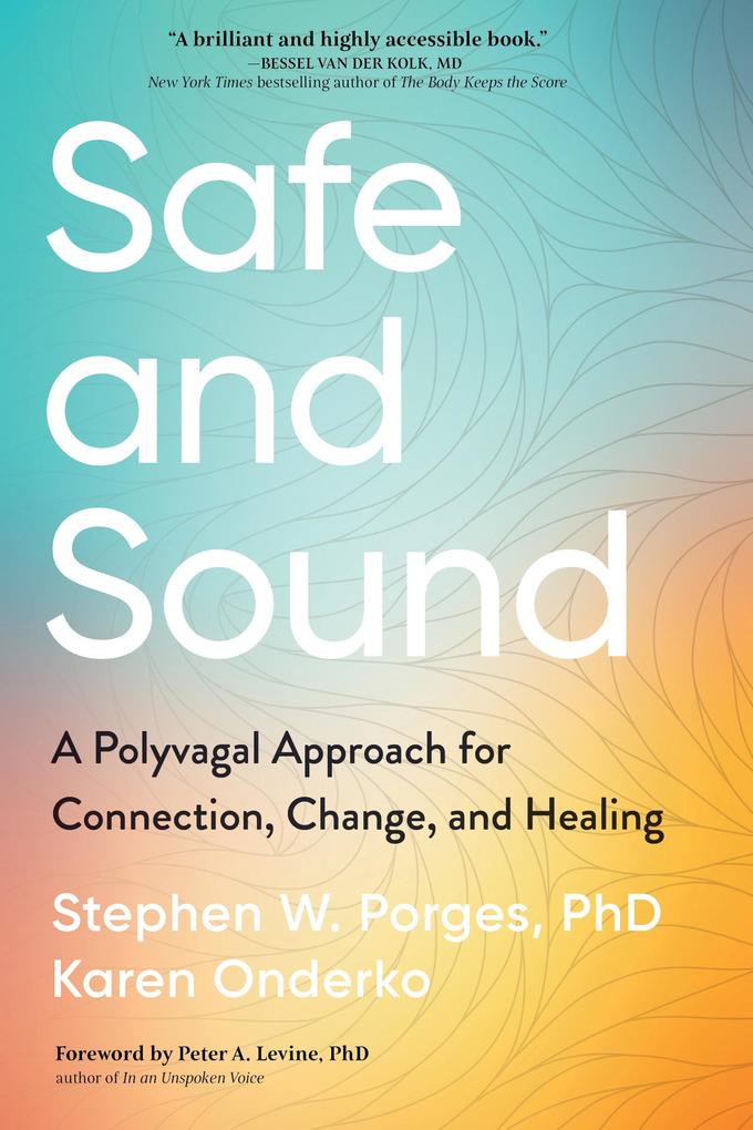 Produktbild: Safe and Sound | Stephen Porges, Karen Onderko
