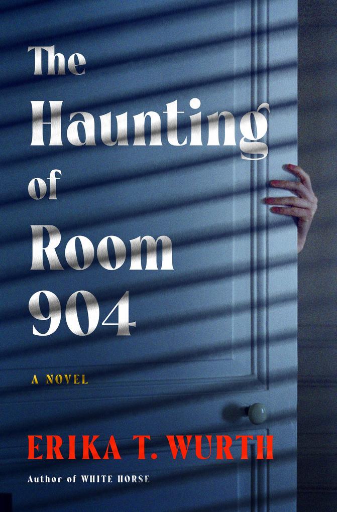 Produktbild: The Haunting of Room 904 | Erika T. Wurth