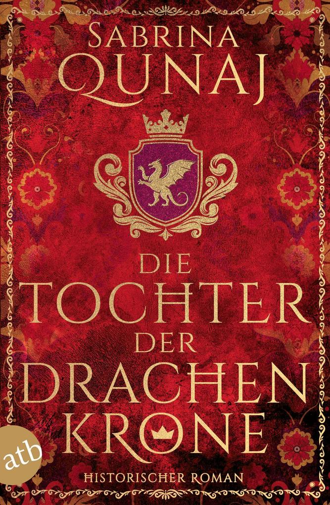 Produktbild: Die Tochter der Drachenkrone | Sabrina Qunaj