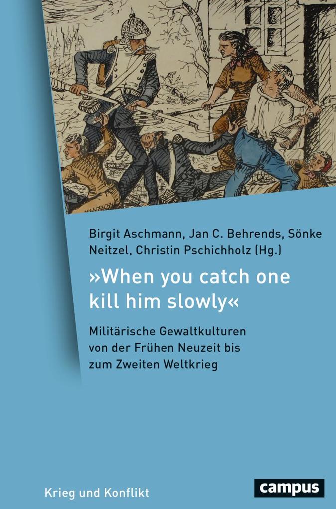 Produktbild: 'When you catch one kill him slowly' | Jan C. Behrends, Sönke Neitzel, Christin Pschichholz, Matthias Asche, Birgit Aschmann