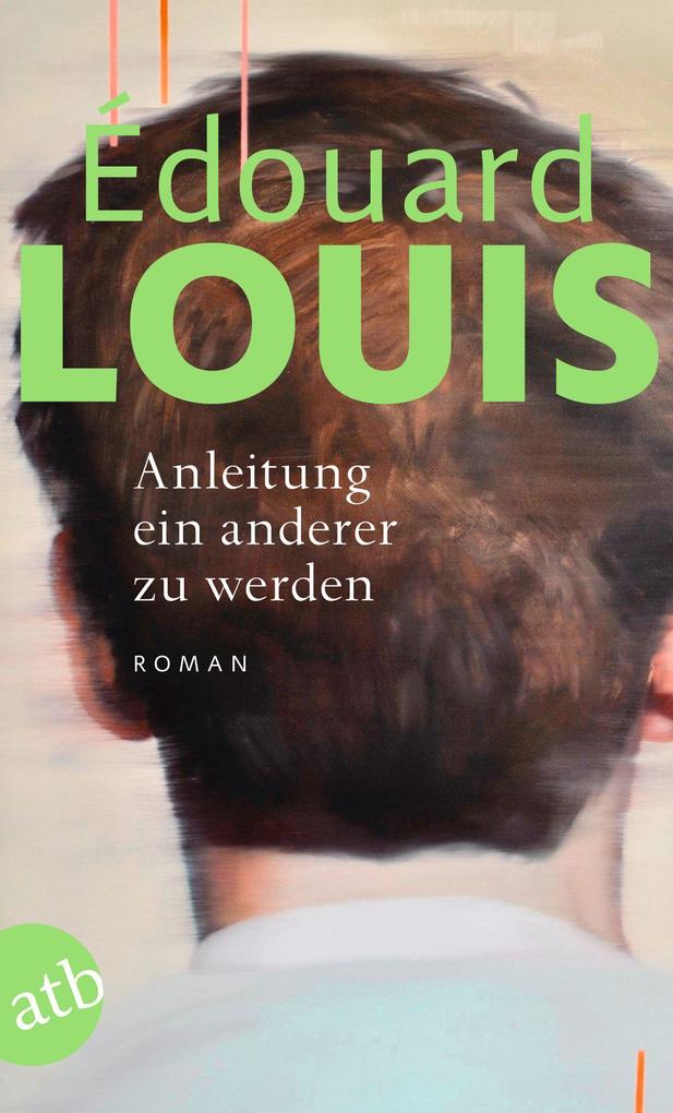 Produktbild: Anleitung ein anderer zu werden | Édouard Louis