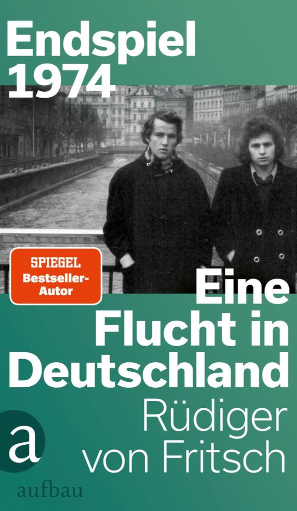 Produktbild: Endspiel 1974 - Eine Flucht in Deutschland | Rüdiger von Fritsch