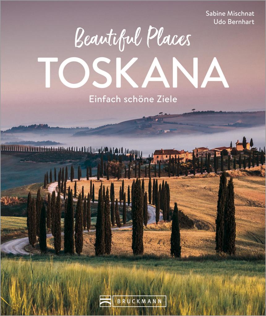 Produktbild: Beautiful Places Toskana | Sabine Mischnat