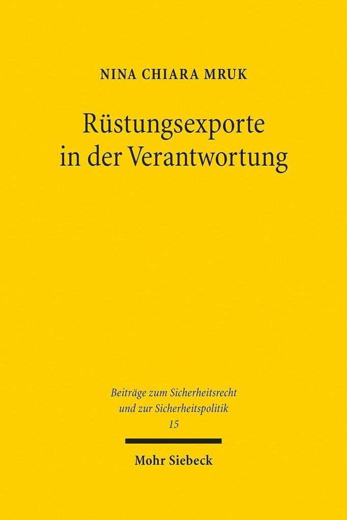 Produktbild: Rüstungsexporte in der Verantwortung | Nina Chiara Mruk