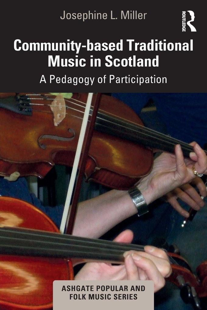 Produktbild: Community-based Traditional Music in Scotland | Josephine L. Miller
