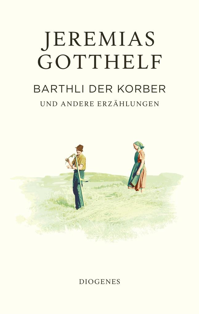 Produktbild: Barthli der Korber | Jeremias Gotthelf, Philipp Theisohn
