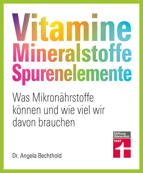 Produktbild: Vitamine, Mineralstoffe, Spurenelemente | Angela Bechthold, Bernhard Watzl