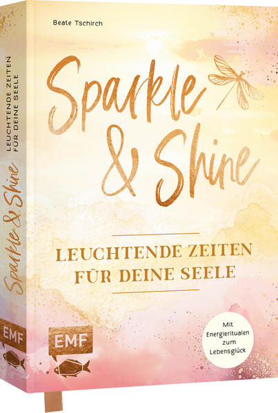 Produktbild: Sparkle and Shine - Leuchtende Zeiten für deine Seele | Beate Tschirch