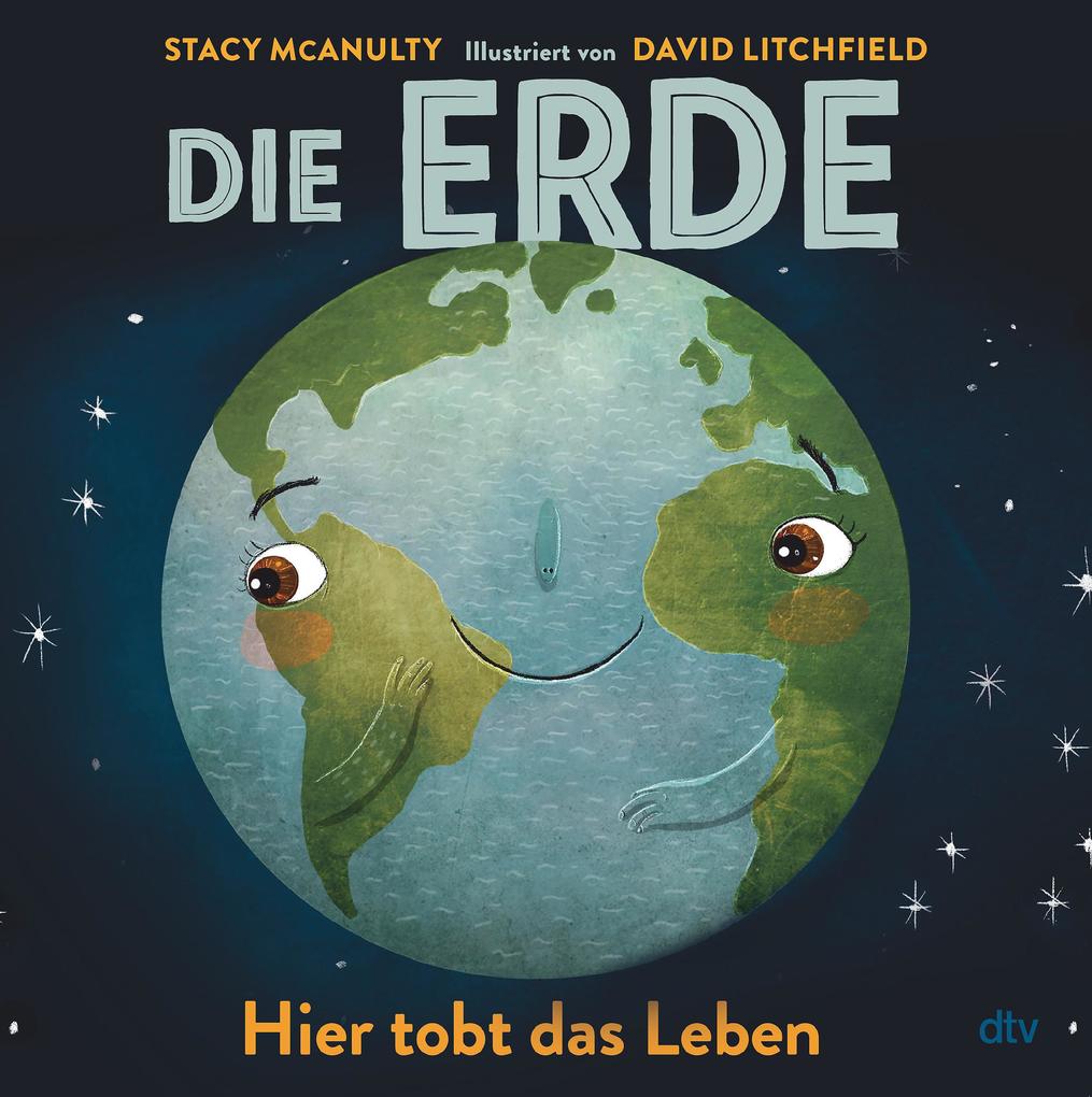 Produktbild: Die Erde - Hier tobt das Leben | Stacy McAnulty