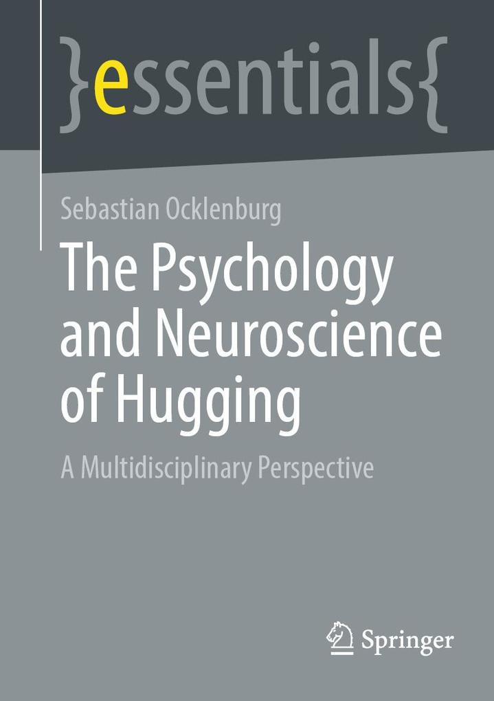 Produktbild: The Psychology and Neuroscience of Hugging | Sebastian Ocklenburg