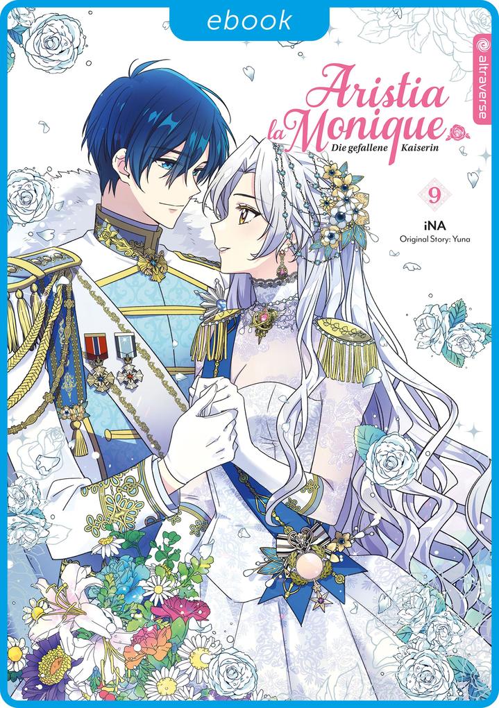 Produktbild: Aristia la Monique - Die gefallene Kaiserin 09 | iNA, Yuna