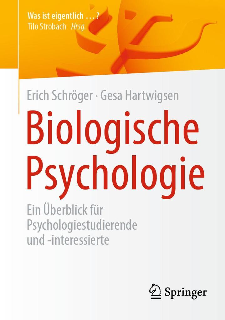 Produktbild: Biologische Psychologie | Erich Schröger, Gesa Hartwigsen