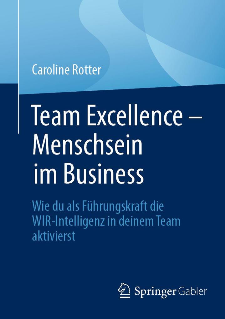 Produktbild: Team Excellence - Menschsein im Business | Caroline Rotter
