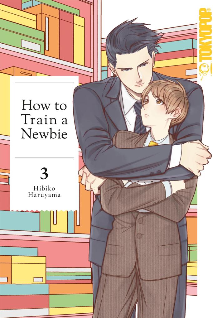 Produktbild: How to train a Newbie, Band 03 | Hibiko Haruyama