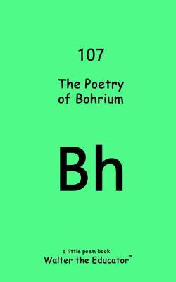 Produktbild: The Poetry of Bohrium | Walter the Educator