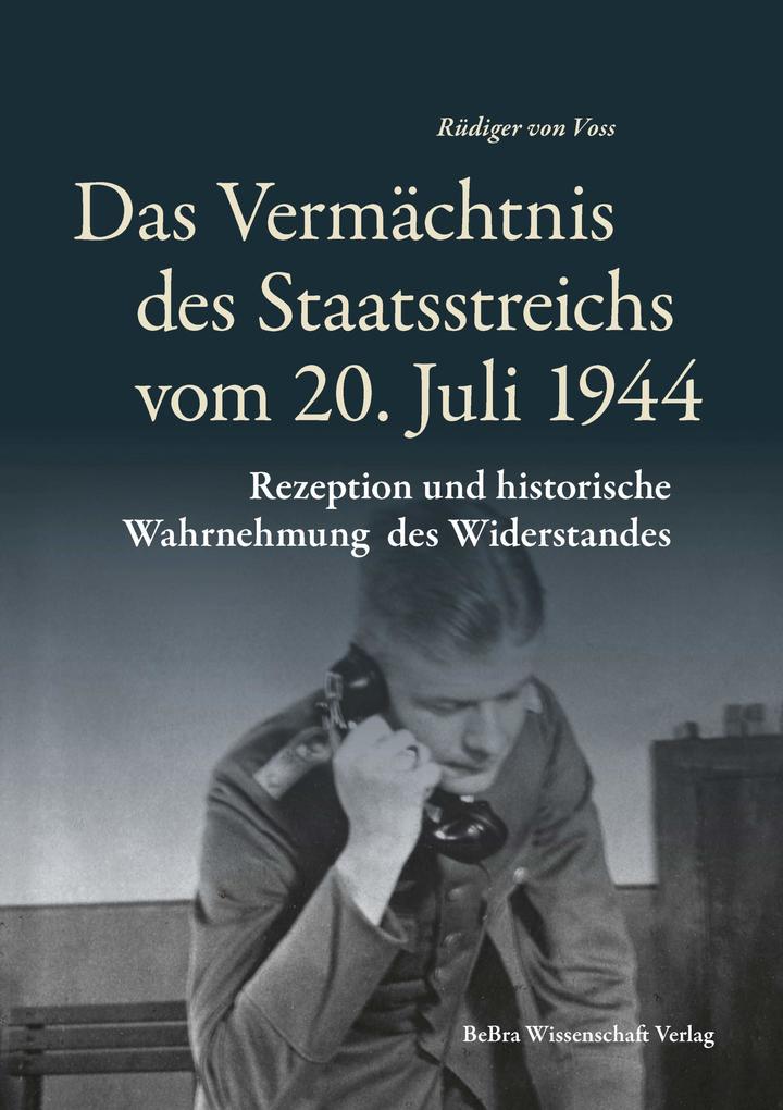 Produktbild: Das Vermächtnis des Staatsstreichs vom 20. Juli 1944