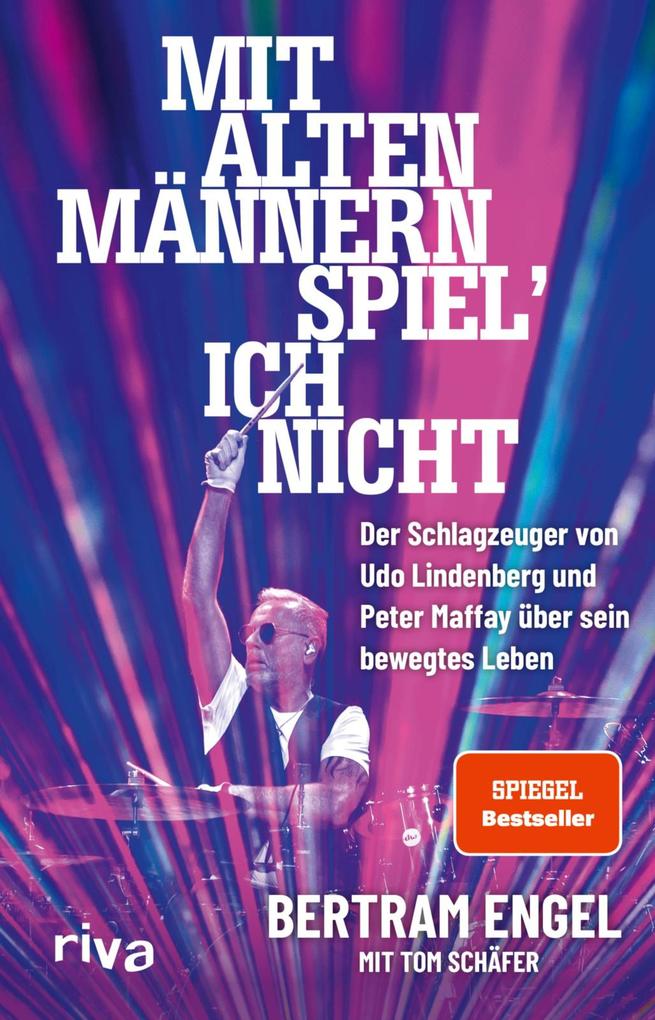 Produktbild: Mit alten Männern spiel' ich nicht | Bertram Engel, Tom Schäfer
