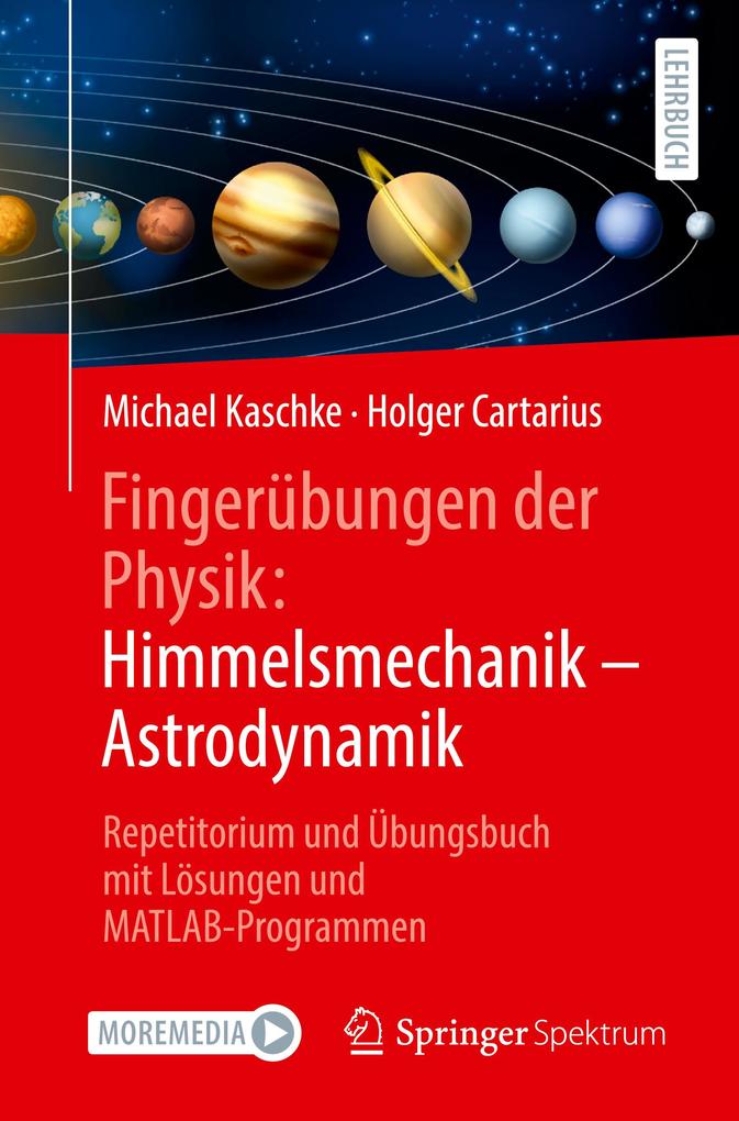 Produktbild: Fingerübungen der Physik: Himmelsmechanik - Astrodynamik | Michael Kaschke, Holger Cartarius