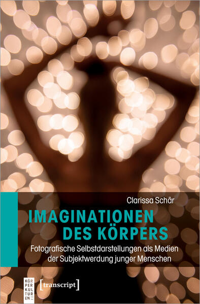 Produktbild: Imaginationen des Körpers | Clarissa Schär