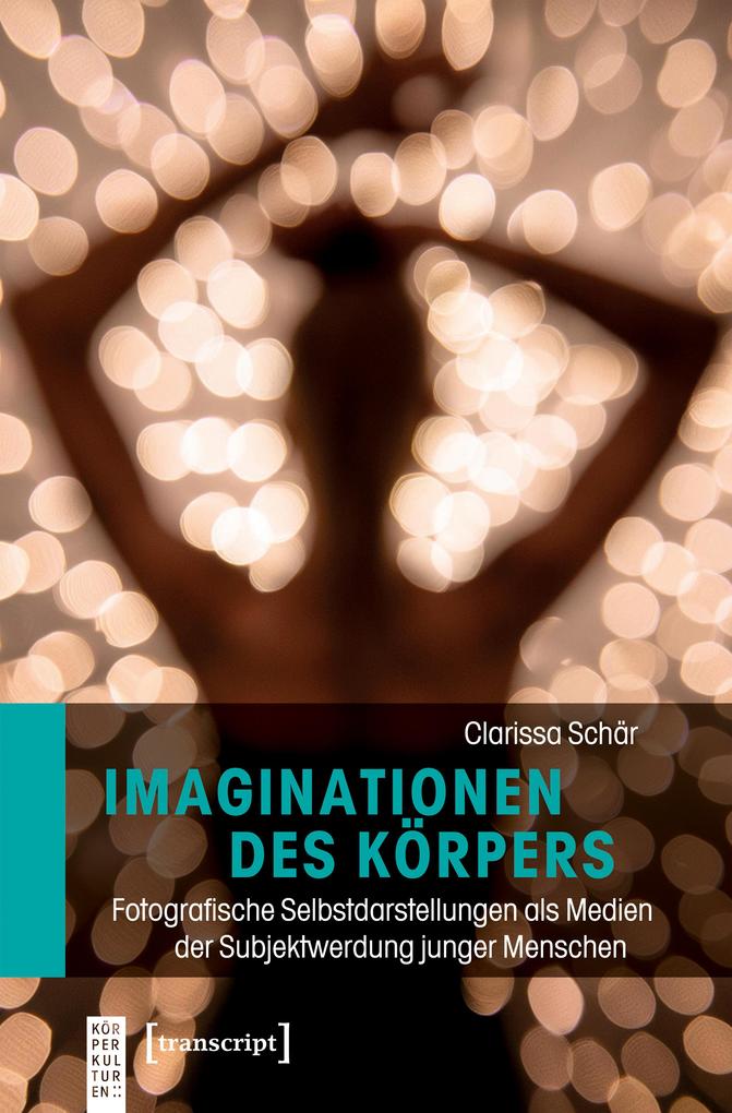 Produktbild: Imaginationen des Körpers | Clarissa Schär