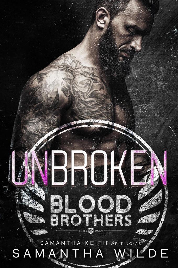Produktbild: Unbroken (Blood Brothers, #6) | Samantha Wilde