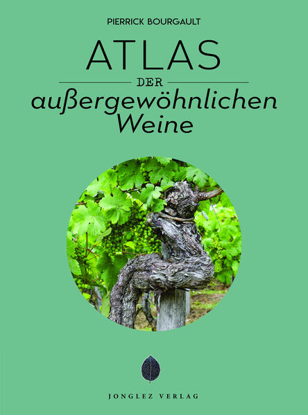 Produktbild: Atlas der außergewöhnlichen Weine | Pierrick Bourgault
