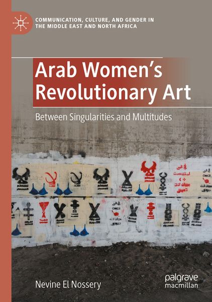 Produktbild: Arab Women's Revolutionary Art | Nevine El Nossery