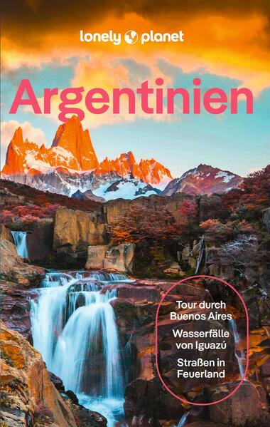 Produktbild: LONELY PLANET Reiseführer Argentinien | Isabel Albiston, Rachel Tolosa Paz, Madelaine Triebe, Diego Jemio, Sorrel Moseley-Williams