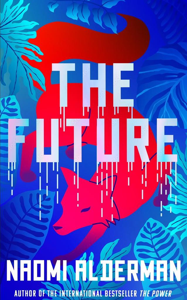 Produktbild: The Future | Naomi Alderman
