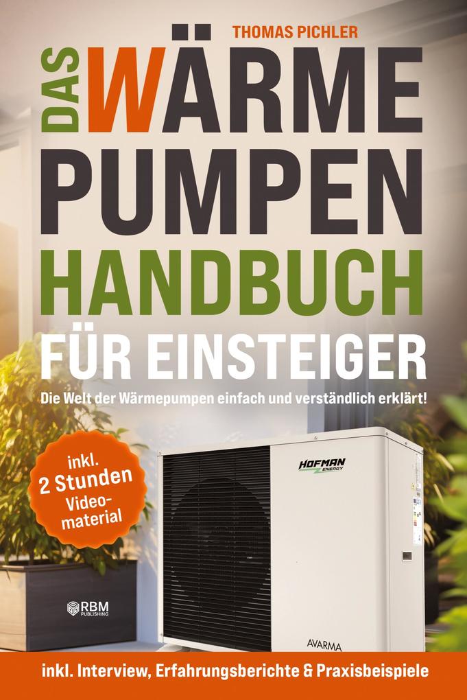 Produktbild: Das Wärmepumpen Handbuch für Einsteiger | Thomas Pichler
