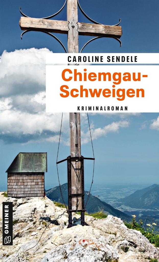 Produktbild: Chiemgau-Schweigen | Caroline Sendele