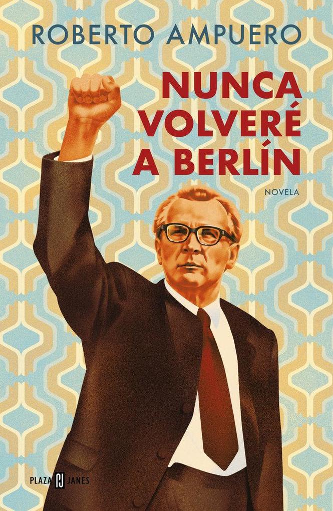 Produktbild: Nunca volvere a Berlin | Roberto Ampuero