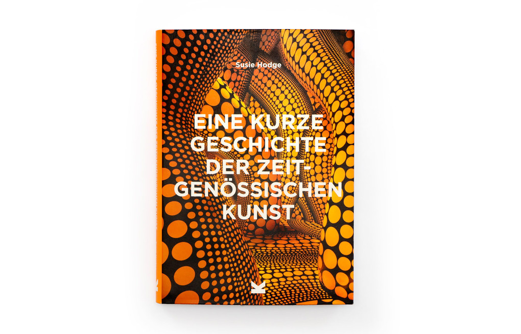 Weitere Ansicht: Eine kurze Geschichte der zeitgenössischen Kunst | Susie Hodge