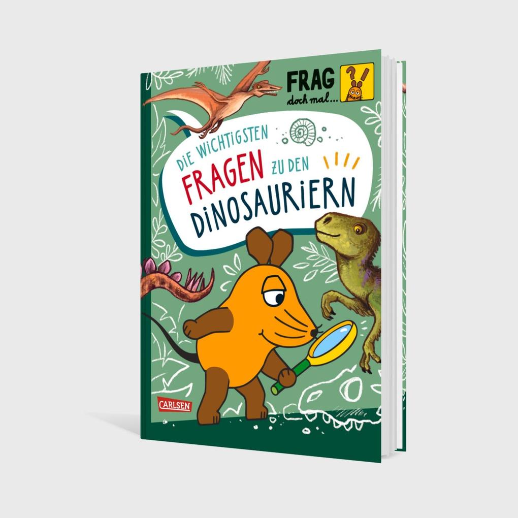 Weitere Ansicht: Frag doch mal ... die Maus: Die wichtigsten Fragen zu Dinosauriern | Sandra Noa