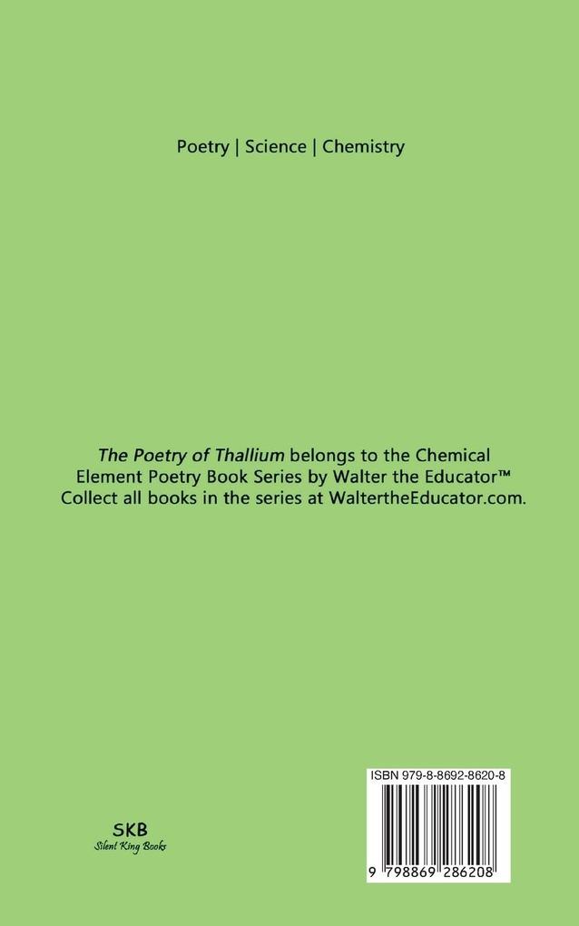 Weitere Ansicht: The Poetry of Thallium | Walter the Educator