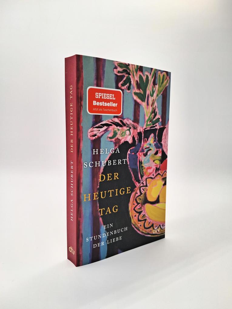 Weitere Ansicht: Der heutige Tag | Helga Schubert