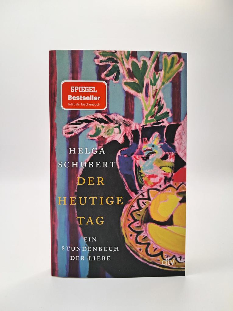 Weitere Ansicht: Der heutige Tag | Helga Schubert