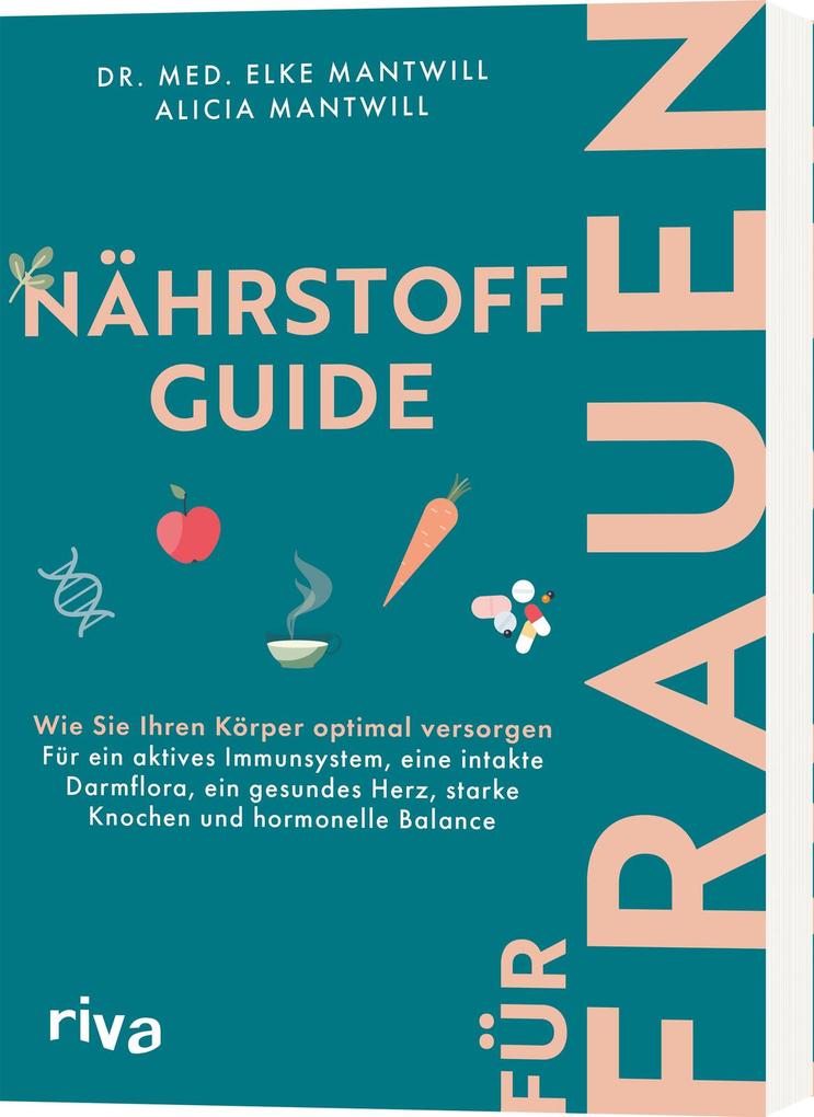 Weitere Ansicht: Nährstoff-Guide für Frauen | Elke Mantwill, Alicia Mantwill