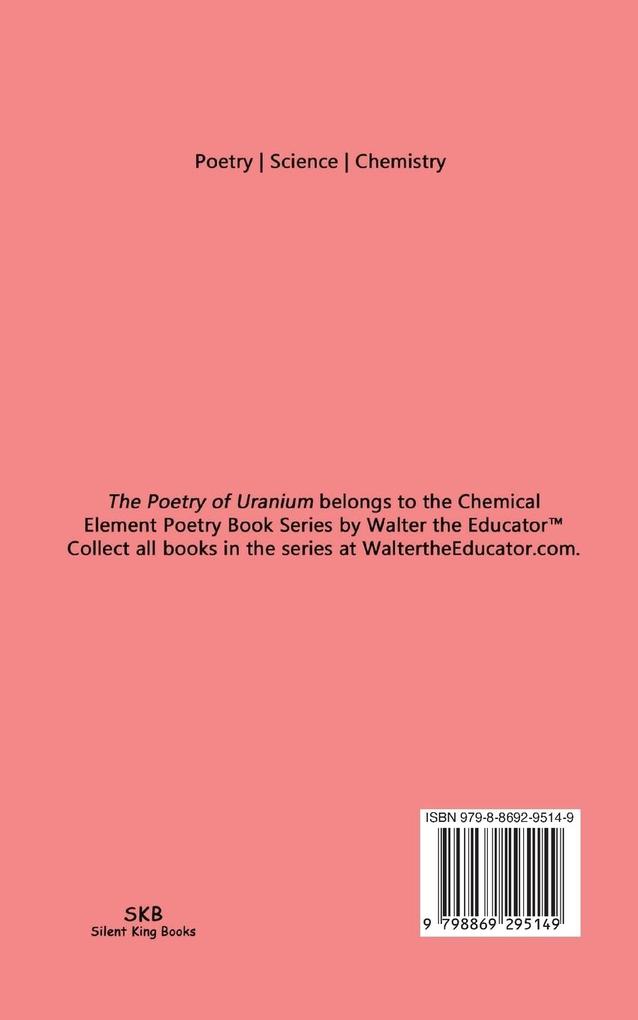 Weitere Ansicht: The Poetry of Uranium | Walter the Educator