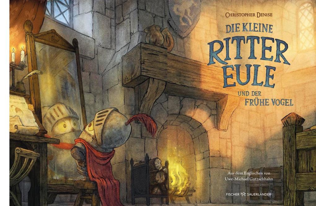 Weitere Ansicht: Die kleine Rittereule und der Frühe Vogel | Christopher Denise