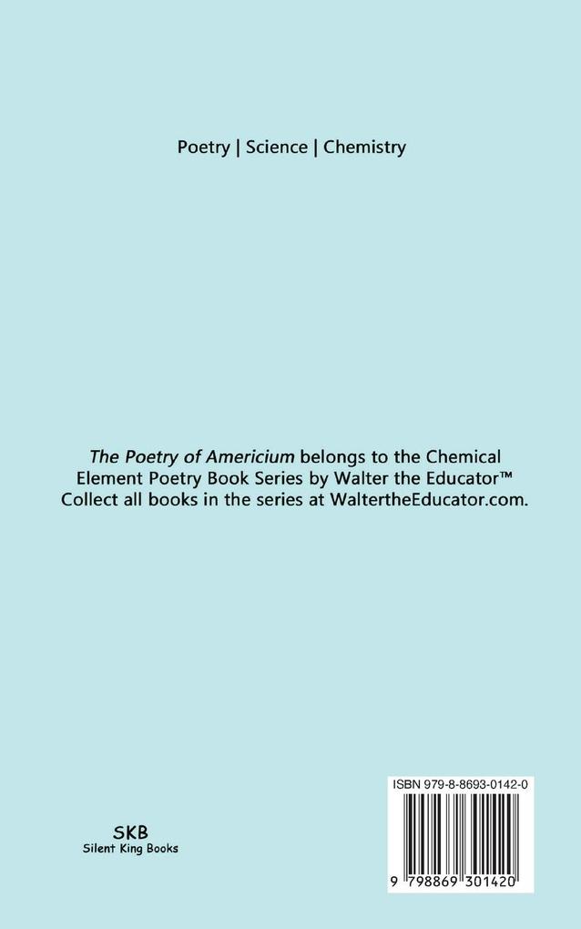 Weitere Ansicht: The Poetry of Americium | Walter the Educator