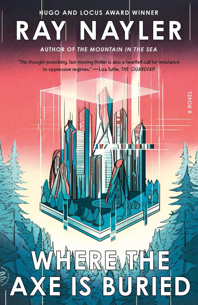 Produktbild: Where the Axe Is Buried | Ray Nayler