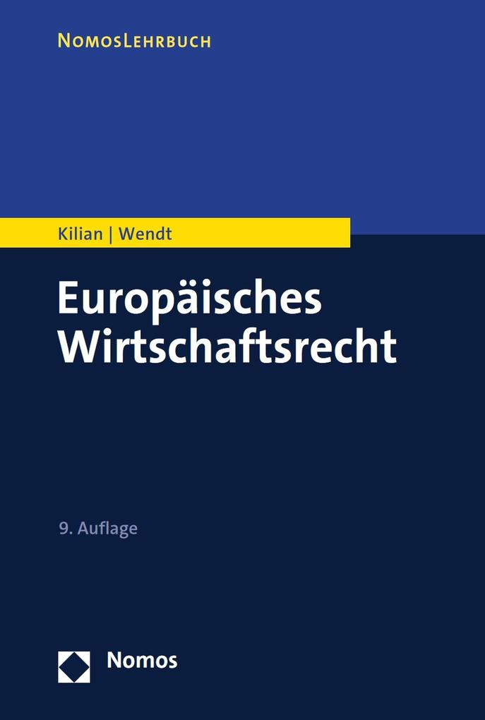 Produktbild: Europäisches Wirtschaftsrecht | Wolfgang Kilian, Domenik Henning Wendt