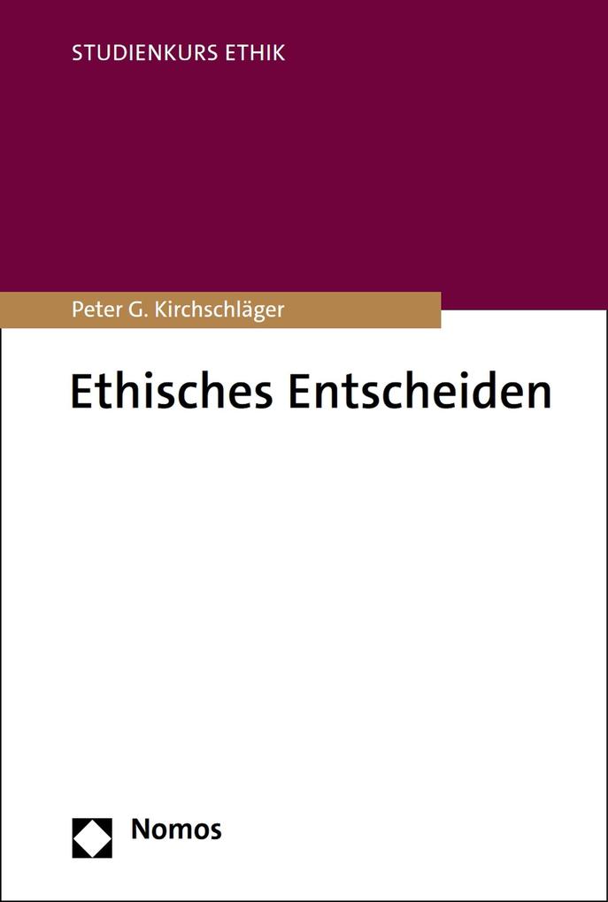 Produktbild: Ethisches Entscheiden | Peter G. Kirchschläger