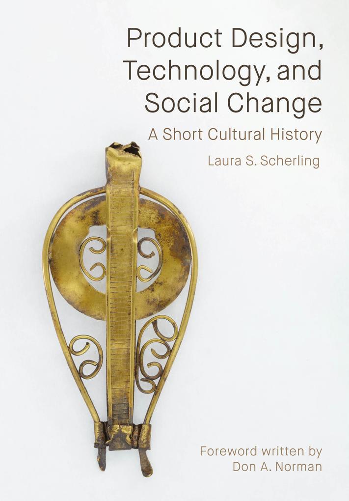 Produktbild: Product Design, Technology, and Social Change | Laura S. Scherling