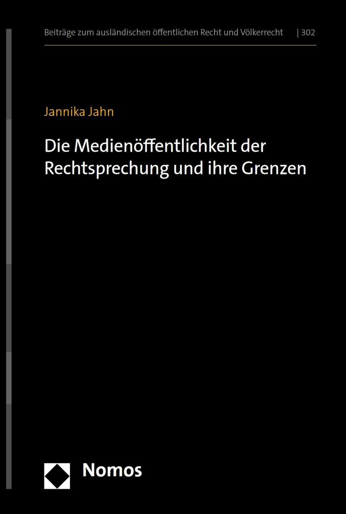 Produktbild: Die Medienöffentlichkeit der Rechtsprechung und ihre Grenzen | Jannika Jahn