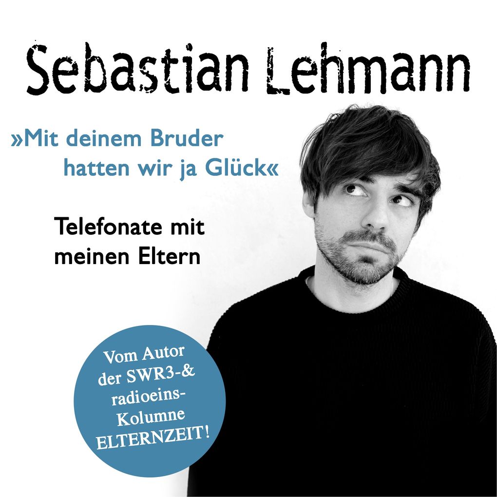 Produktbild: "Mit deinem Bruder hatten wir ja Glück" | Sebastian Lehmann